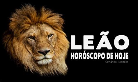 Horóscopo do dia de hoje para Leão .